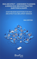 SNIA Architect - Assessment, Planning & Design (S10-300) Exam Practice Questions & Dumps