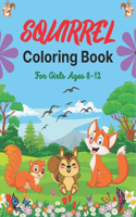 SQUIRREL Coloring Book For Girls Ages 8-12