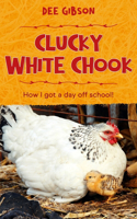 Clucky White Chook