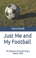 Just Me and My Football