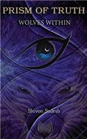 Wolves Within: (1 Prism of Truth)