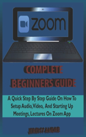 Zoom Complete Beginners' Guide