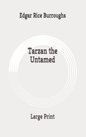 Tarzan the Untamed: Large Print