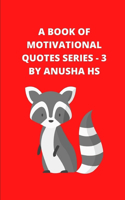 Book of Motivational Quotes series - 3: From various sources