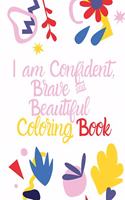 I am Confident Brave And Beautiful Coloring Book