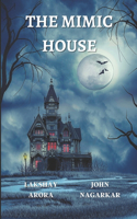 Mimic House