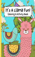It's a Llama Fun Coloring and Activity Book