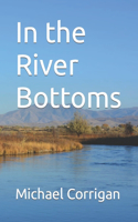 In the River Bottoms