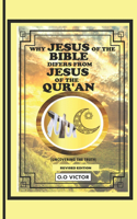 Why Jesus of the Bible Differs from Jesus of the Quran