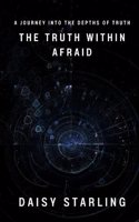 Truth Within Afraid