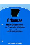 Arkansas Holt Geometry, Test Preparation Workbook: Help for the Geometry End-Of-Course Examination