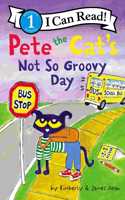 Pete the Cat's Not So Groovy Day: (I Can Read Level 1)