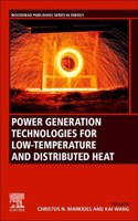 Power Generation Technologies for Low-Temperature and Distributed Heat
