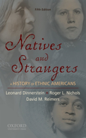 Natives and Strangers: A History of Ethnic Americans(English)