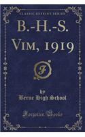 B.-H.-S. VIM, 1919 (Classic Reprint)