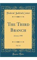 The Third Branch, Vol. 12: January, 1980 (Classic Reprint)