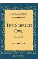 The Screech Owl: February 1927 (Classic Reprint)