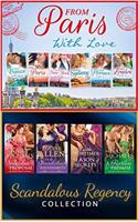 From Paris with Love and Scandalous Regency Secrets Ultimate Collection