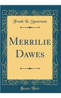 Merrilie Dawes (Classic Reprint)