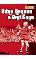 Bible Heroes& Bad Guys