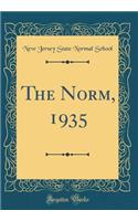 The Norm, 1935 (Classic Reprint)