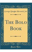 The Bolo Book (Classic Reprint)