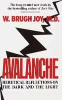 Avalanche: Heretical Reflections on the Dark and the Light(English)
