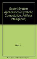 Expert System Applications (Symbolic Computation. Artificial Intelligence)