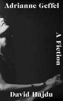 Adrianne Geffel - A Fiction