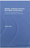 Britain, America and the War Debt Controversy