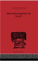 The Philosophy of As if