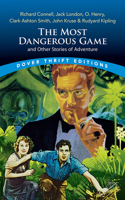 Most Dangerous Game and Other Stories of Adventure