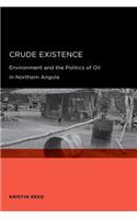 Crude Existence