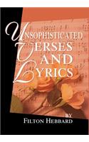 Unsophisticated Verses and Lyrics