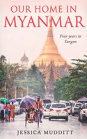 Our Home in Myanmar