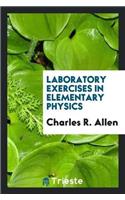 Laboratory Exercises in Elementary Physics