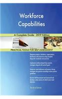 Workforce Capabilities A Complete Guide - 2019 Edition