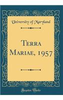 Terra Mariae, 1957 (Classic Reprint)