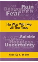 He Was With Me All The Time