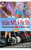 Rallies, Fests, & Hot Tubs
