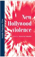 New Hollywood Violence (Inside Popular Film)