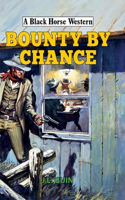 Bounty by Chance