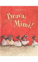 Brava, Mimi!