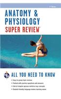 Anatomy & Physiology Super Review