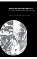 Mapping and Analysing Crime Data: Lessons from Research and Practice