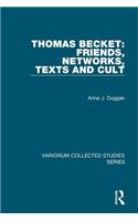 Thomas Becket: Friends, Networks, Texts and Cult