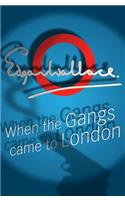 When the Gangs Came to London