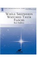 While Shepherds Watched Their Flocks