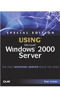 Special Edition Using Microsoft Windows 2000 Server