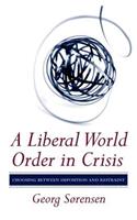 A Liberal World Order in Crisis